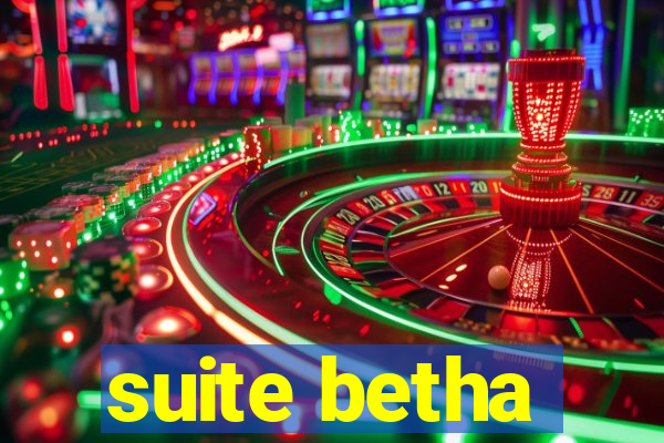 suite betha